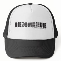 Die Zombie Die Logo Trucker Hat