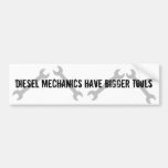 Diesel Mechanics Have Bigger Tools bumper stickers