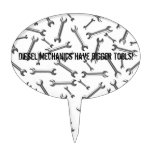 Diesel Mechanics Have Bigger Tools cake picks