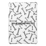 Diesel Mechanics Have Bigger Tools! ipad mini cases