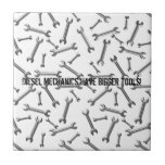 Diesel Mechanics Have Bigger Tools tiles