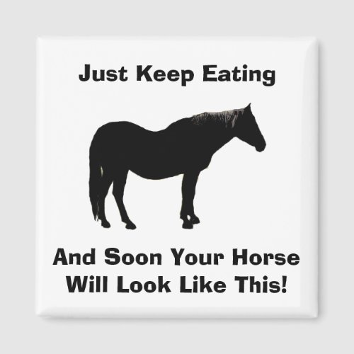 Diet Encouragement Horse Magnet