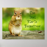 Diet Starts Tomorrow Chipmunk Poster