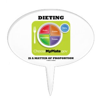 Dieting Is A Matter Of Proportion (MyPlate) Cake Topper