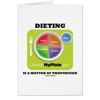 Dieting Is A Matter Of Proportion (MyPlate Logo) card