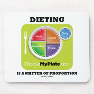 Dieting Is A Matter Of Proportion (MyPlate Logo) Mousepad