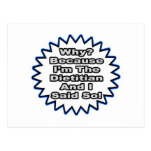 Dietitian...Because I Said So Postcards