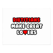 Dietitians Make Great Lovers Post Card