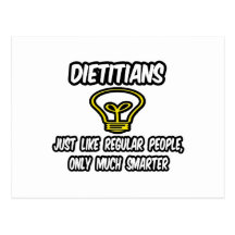 Dietitians...Regular People, Only Smarter Post Cards
