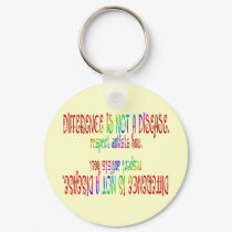 Difference is Not a Disease Keychain
