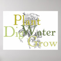 Dig Plant Water Grow Print