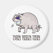 Dig the Pig Fridge Magnets
