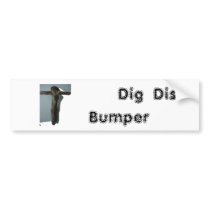 dig_this_bumper, ... bumper stickers by AtomicCraze dig_this_bumper, ... bumper stickers