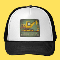 Digger Shovel Operator Quote Hat hats