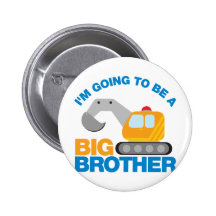 Digger Truck Going To Be A Big Brother Pin