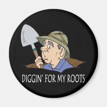 Diggin' For My Roots Magnet