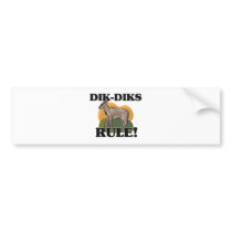 DIK-DIKS Rule! Bumper Sticker