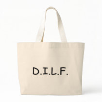 DILF bags by TeeZazzle DILF bags