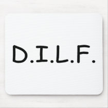 DILF mousepads by TeeZazzle DILF mousepads