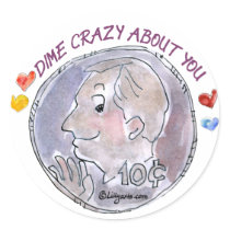 Dime Crazy About You Round Sticker