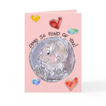 Dime So Fond Of You Card