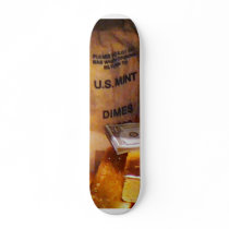 Dimes, Dollars and Gold Skate Decks