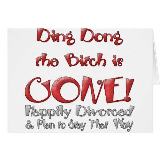 Ding Dong Divorced Card