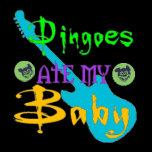 Dingoes Ate My Baby Shirt