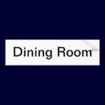 Dining Room Sign/ bumper stickers