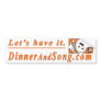 DinnerAndSong-LetsHaveIt Bumper Sticker