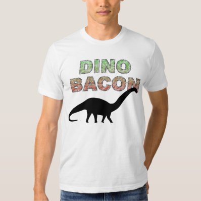 DINO BACON SHIRT