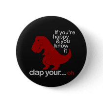Dinosaur cant Clap joke Pinback Button
