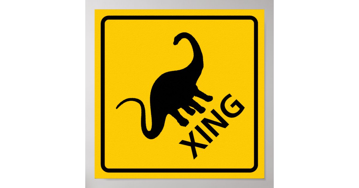Dinosaur Crossing Highway Sign Poster | Zazzle