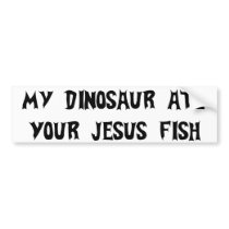Dinosaur Eats Jesus Fish bumper stickers by godless_heathen Dinosaur Eats Jesus Fish bumper stickers