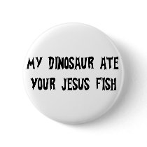 Dinosaur Eats Jesus Fish Pinback Buttons