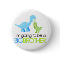 Dinosaur I'm Going to Be A Big Brother Pinback Buttons