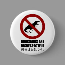 Dinosaurs are Disrespectful buttons