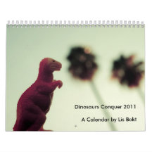 Dinosaurs Conquering 2011 Calendars