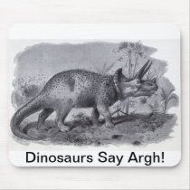 Dinosaurs Say Aargh! Mousepad