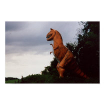 Dinosaurs still roam the Earth posters