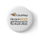 Dip Me In Beer... buttons by CelebrationZazzle Dip Me In Beer... buttons