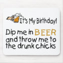 Dip Me In Beer... mousepads by CelebrationZazzle Dip Me In Beer... mousepads