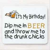 Dip Me In Beer... mousepads by CelebrationZazzle Dip Me In Beer... mousepads