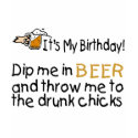 Dip Me In Beer... t-shirts by CelebrationZazzle Dip Me In Beer... t-shirts