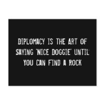 Diplomacy is the Art of Saying 'Nice Doggie' Until postcards by funnycustomtshirts Diplomacy is the Art of Saying 'Nice Doggie' Until postcards