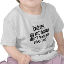 Director Warning T Shirts