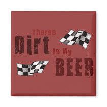 Dirt in Beer Magnet