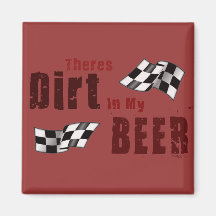 Dirt in Beer Magnet