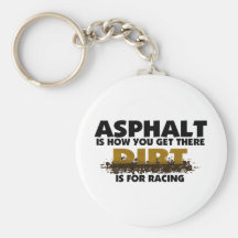 Dirt Is For Racing Keychain