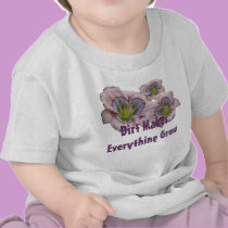 Dirt Makes Everythig Grow Toddler T t-shirts